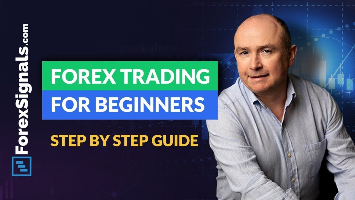 Forex Trading for beginners – EXPLAINED – Step by step