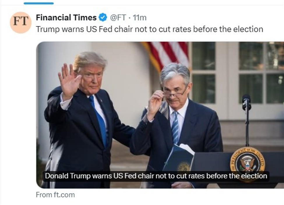 Financial Times: Donald Trump warns US Fed chair not to cut rates before the election